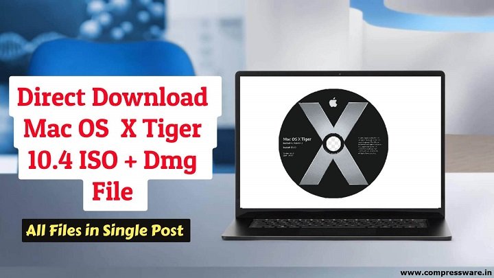 Mac OS X Tiger 10.4 ISO/DMG File Direct Download (1.8GB)